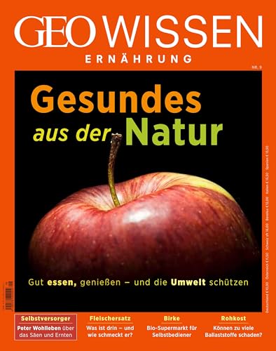 GEO Wissen Ernährung / GEO Wissen Ernährung 09/20 - Gesund aus der Natur von Gruner + Jahr Geo-Mairs