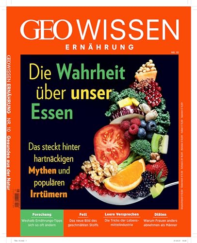 GEO Wissen Ernährung / GEO Wissen Ernährung 10/21 - Die Wahrheit über unser Essen von Gruner + Jahr Geo-Mairs