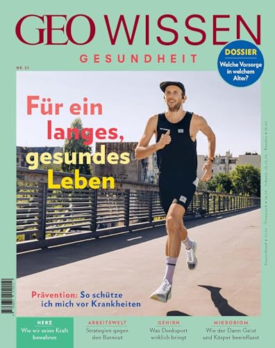 GEO Wissen Gesundheit / GEO Wissen Gesundheit 21/22 - Für ein langes, gesundes Leben GEO Wissen Gesundheit / GEO Wissen Gesundheit 21/22 - Für ein langes, gesundes Leben