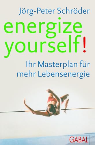 energize yourself!: Ihr Masterplan für mehr Lebensenergie von Books on Demand GmbH