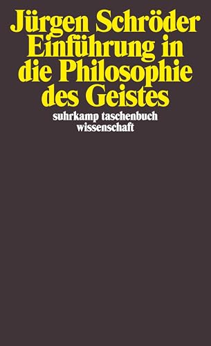 Einführung in die Philosophie des Geistes (suhrkamp taschenbuch wissenschaft)