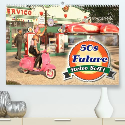 50s Future - Retro SciFi (hochwertiger Premium Wandkalender 2024 DIN A2 quer), Kunstdruck in Hochglanz von CALVENDO