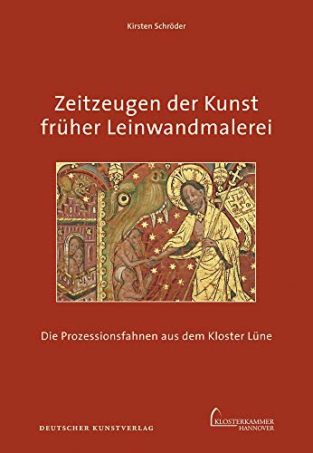 Zeitzeugen der Kunst früher Leinwandmalerei: Die Prozessionsfahnen aus dem Kloster Lüne