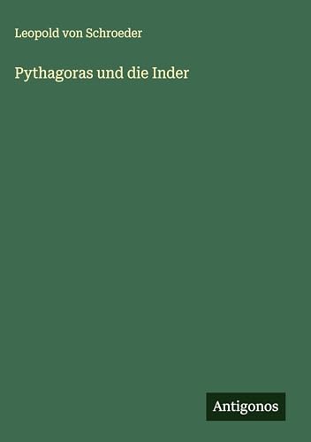 Pythagoras und die Inder von Antigonos Verlag