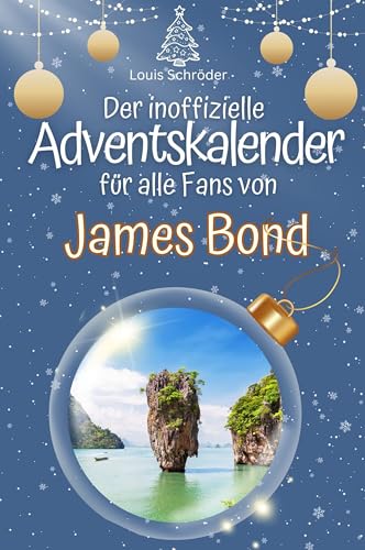 Der inoffizielle Adventskalender für alle Fans von James Bond - 2024 Der inoffizielle Adventskalender für alle Fans von James Bond - 2024 von FlipFlop