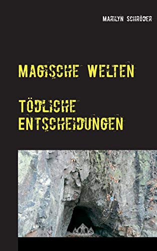 Magische Welten: Tödliche Entscheidungen