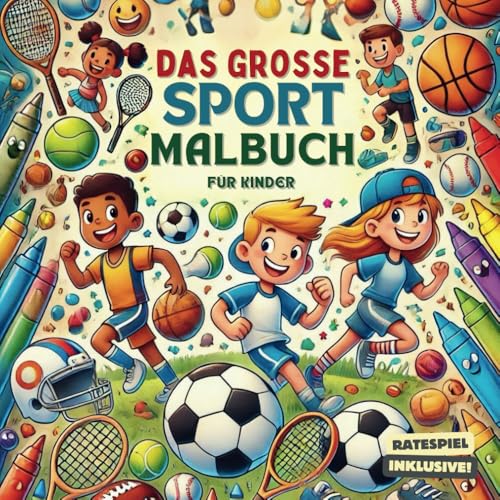 Das Grosse Sport Malbuch - Spaß zum Ausmalen für kleine Sportler von Independently published