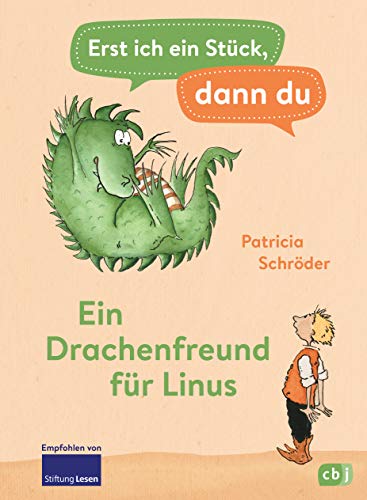 Erst ich ein Stück, dann du - Ein Drachenfreund für Linus: Für das gemeinsame Lesenlernen ab der 1. Klasse (Erst ich ein Stück... Das Original, Band 1)