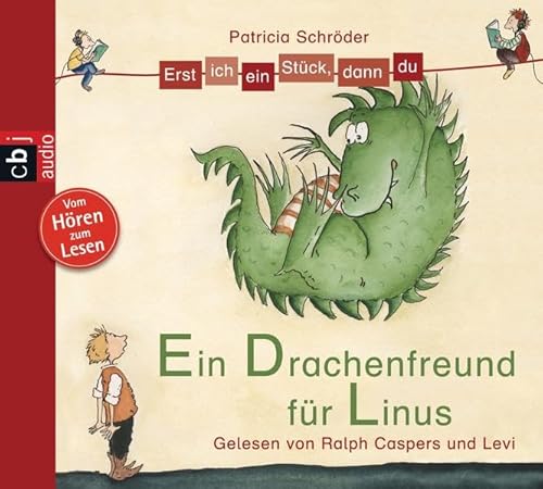 Erst ich ein Stück, dann du - Ein Drachenfreund für Linus: Ungekürzte Lesung (Erst ich ein Stück ... (Das Original), Band 1)