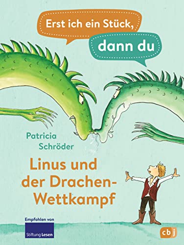 Erst ich ein Stück, dann du - Linus und der Drachen-Wettkampf: Für das gemeinsame Lesenlernen ab der 1. Klasse (Erst ich ein Stück... Das Original, Band 22) von cbj
