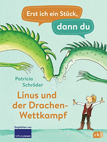 Erst ich ein Stück, dann du - Linus und der Drachen-Wettkampf: Für das gemeinsame Lesenlernen ab der 1. Klasse (Erst ich ein Stück... Das Original, Band 22)