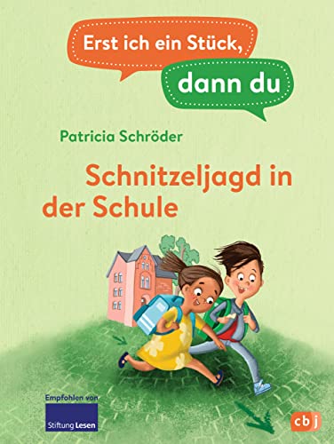 Erst ich ein Stück, dann du - Schnitzeljagd in der Schule: Für das gemeinsame Lesenlernen ab der 1. Klasse (Erst ich ein Stück... Das Original, Band 47)