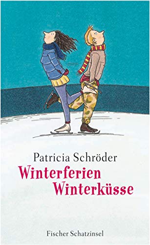 Winterferien, Winterküsse Winterferien, Winterküsse von FISCHER Taschenbuch