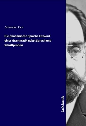 Die phoenizische Sprache Entwurf einer Grammatik nebst Sprach und Schriftproben von Inktank-Publishing