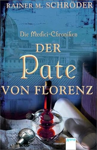Die Medici-Chroniken, Bd. 2: Der Pate von Florenz