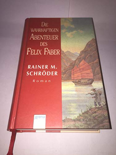 Die wahrhaftigen Abenteuer des Felix Faber