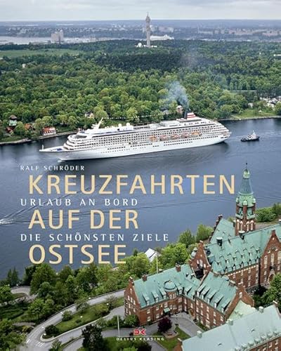 Kreuzfahrten auf der Ostsee: Urlaub an Bord – die schönsten Ziele