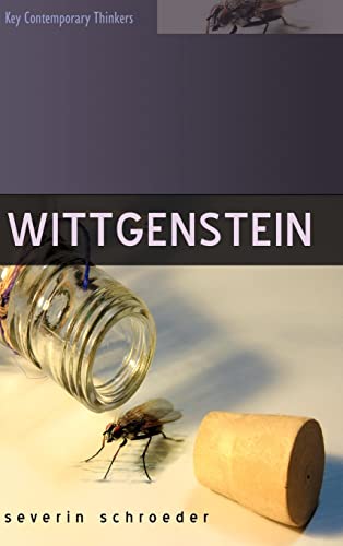 Wittgenstein: the Way OUt of the Fly-bottle (Key Contemporary Thinkers)