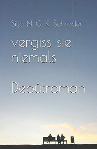 vergiss sie niemals: Debütroman