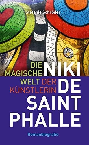 Die magische Welt der Künstlerin Niki de Saint Phalle von Paramon