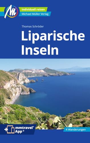 Liparische Inseln Reiseführer Michael Müller Verlag: Individuell reisen mit vielen praktischen Tipps. Inkl. Freischaltcode zur ausführlichen App mmtravel.com (MM-Reisen)