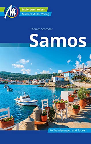 Samos Reiseführer Michael Müller Verlag: Individuell reisen mit vielen praktischen Tipps (MM-Reisen) Samos Reiseführer Michael Müller Verlag: Individuell reisen mit vielen praktischen Tipps (MM-Reisen)