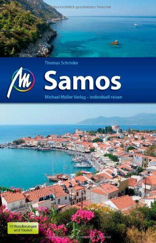 Samos: Reiseführer mit vielen praktischen Tipps.: 10 anderungen und Touren