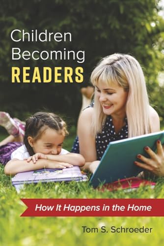 Children Becoming Readers: How It Happens in the Home