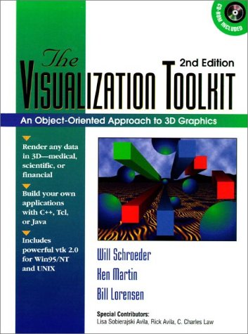 The Visualization Toolkit: An Object-Oriented Approach to 3-D Graphics