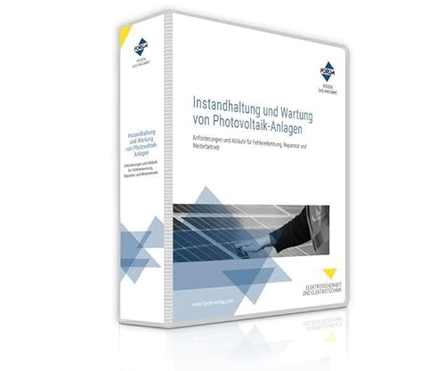Handbuch Instandhaltung und Wartung von Photovoltaik-Anlagen Handbuch Instandhaltung und Wartung von Photovoltaik-Anlagen von Forum Verlag Herkert