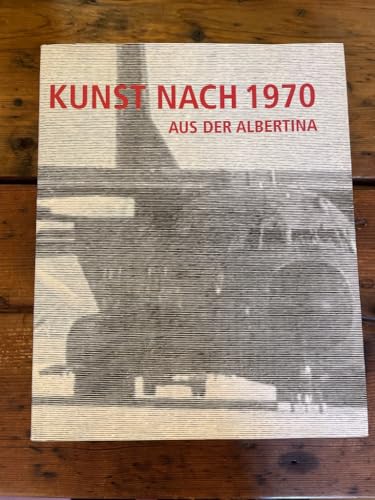 Kunst nach 1970 aus der Albertina