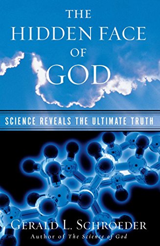 The Hidden Face of God: Science Reveals the Ultimate Truth The Hidden Face of God: Science Reveals the Ultimate Truth