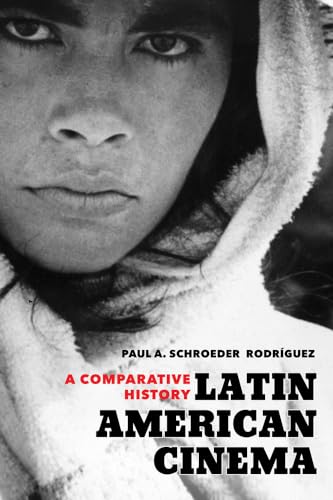Latin American Cinema: A Comparative History von University of California Press