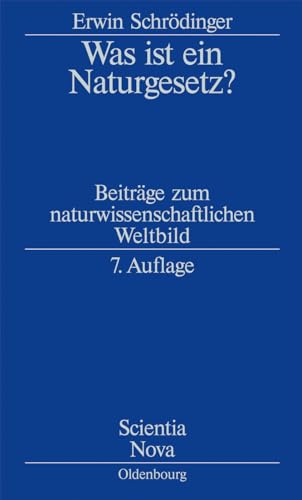 Was ist ein Naturgesetz?: Beiträge zum naturwissenschaftlichen Weltbild (Scientia Nova)