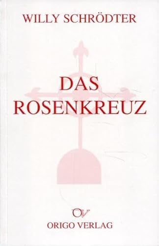 Das Rosenkreuz (Lehre und Symbol)