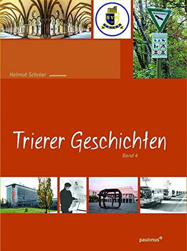 Trierer Geschichten: Band 4 von Paulinus