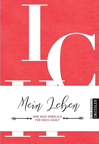 Ich. Mein Leben und was wirklich für mich zählt: Journal und Challenge-Buch zur achtsamen Selbstreflexion und persönlichen Entwicklung (Sei der Unterschied!-Journals)