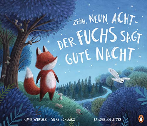 Zehn, neun, acht - der Fuchs sagt gute Nacht: Bilderbuch ab 3 Jahren von PENGUIN VERLAG