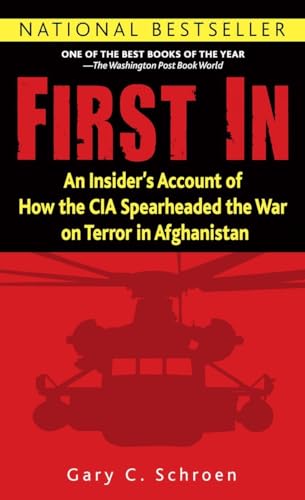 First In: An Insider's Account of How the CIA Spearheaded the War on Terror in Afghanistan von BALLANTINE GROUP