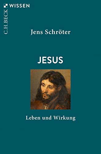 Jesus: Leben und Wirkung (C.H.BECK Wissen)