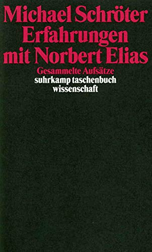 Erfahrungen mit Norbert Elias: Gesammelte Aufsätze (suhrkamp taschenbuch wissenschaft) von Suhrkamp Verlag