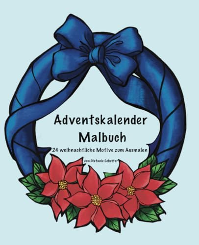 Adventskalender Malbuch: 24 weihnachtliche Motive zum Ausmalen von Independently published