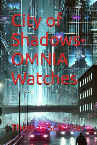 City of Shadows- OMNIA Watches City of Shadows- OMNIA Watches von Independently published