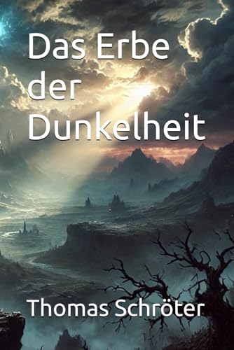 Das Erbe der Dunkelheit Das Erbe der Dunkelheit von Independently published