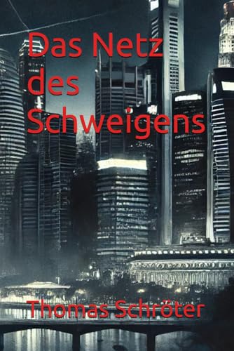 Das Netz des Schweigens Das Netz des Schweigens von Independently published