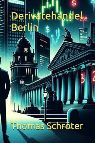 Derivatehandel Berlin Derivatehandel Berlin