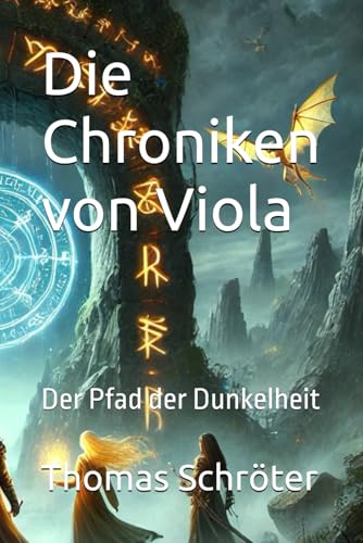 Die Chroniken von Viola: Der Pfad der Dunkelheit Die Chroniken von Viola: Der Pfad der Dunkelheit von Independently published