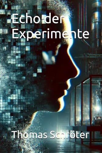 Echo der Experimente Echo der Experimente von Independently published