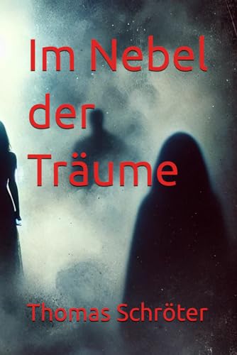 Im Nebel der Träume Im Nebel der Träume von Independently published