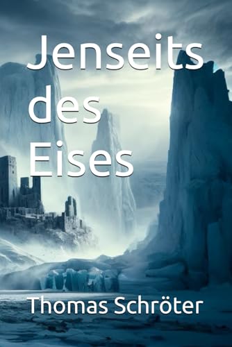 Jenseits des Eises Jenseits des Eises von Independently published